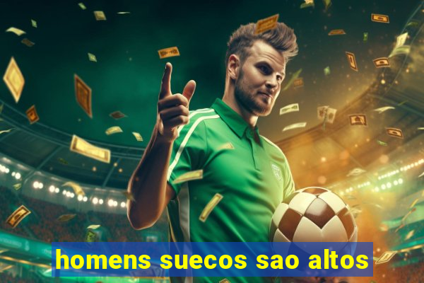 homens suecos sao altos